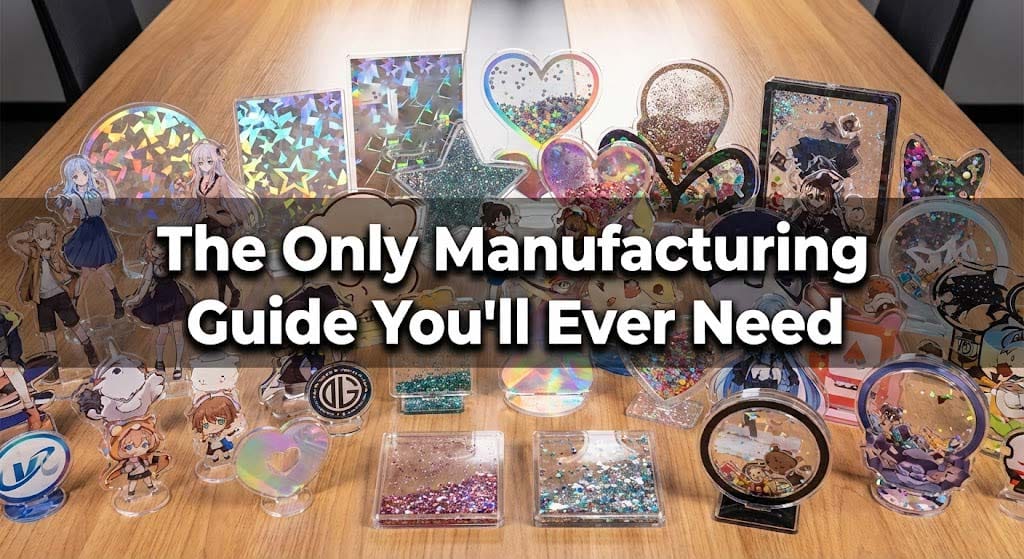 The Ultimate Guide to Custom Acrylic Standee Manufacturing: Materials, Crafts, and Processes